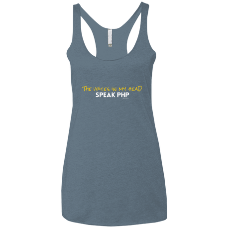 T-Shirts Indigo / X-Small The Voices In My Head Speak PHP Women's Triblend Racerback Tank