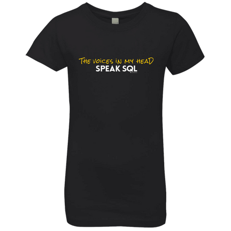 T-Shirts Black / YXS The Voices In My Head Speak SQL Girls Premium T-Shirt