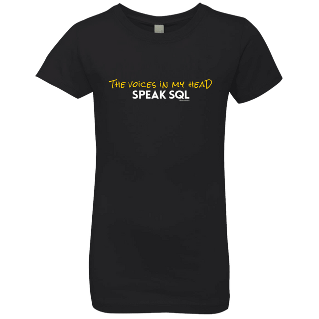 T-Shirts Black / YXS The Voices In My Head Speak SQL Girls Premium T-Shirt
