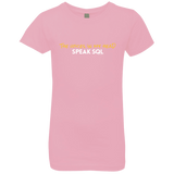T-Shirts Light Pink / YXS The Voices In My Head Speak SQL Girls Premium T-Shirt