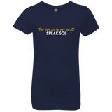 T-Shirts Midnight Navy / YXS The Voices In My Head Speak SQL Girls Premium T-Shirt