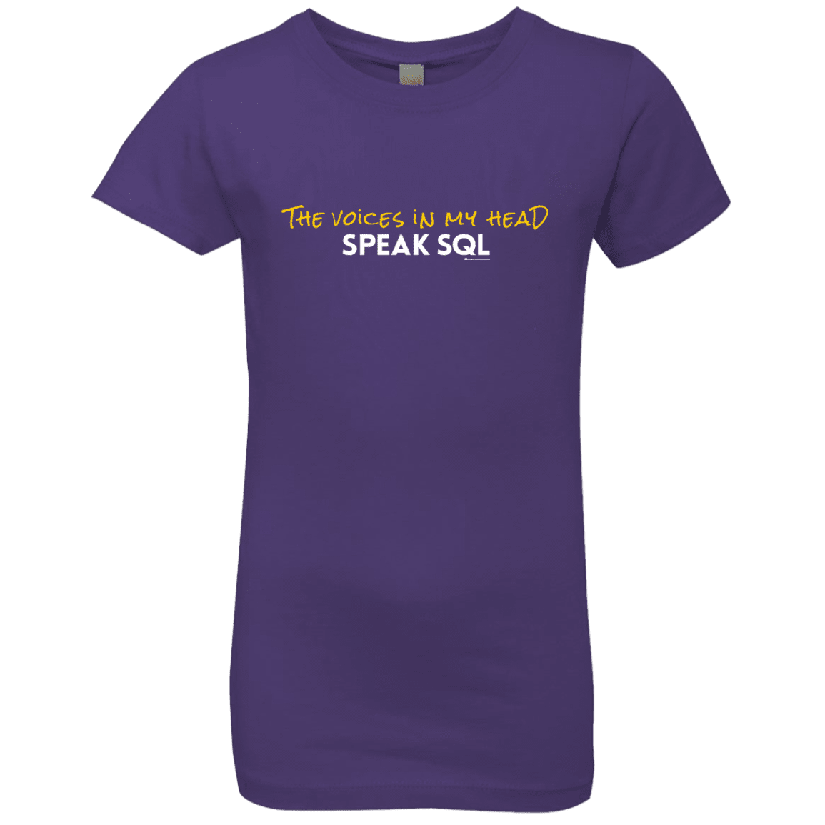 T-Shirts Purple Rush / YXS The Voices In My Head Speak SQL Girls Premium T-Shirt