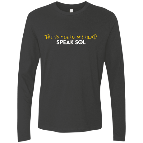 T-Shirts Heavy Metal / Small The Voices In My Head Speak SQL Men's Premium Long Sleeve