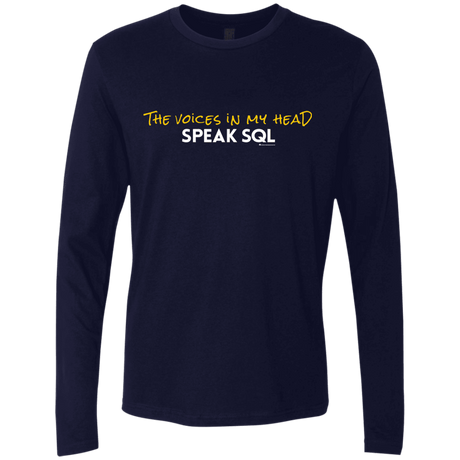 T-Shirts Midnight Navy / Small The Voices In My Head Speak SQL Men's Premium Long Sleeve