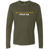 T-Shirts Military Green / Small The Voices In My Head Speak SQL Men's Premium Long Sleeve