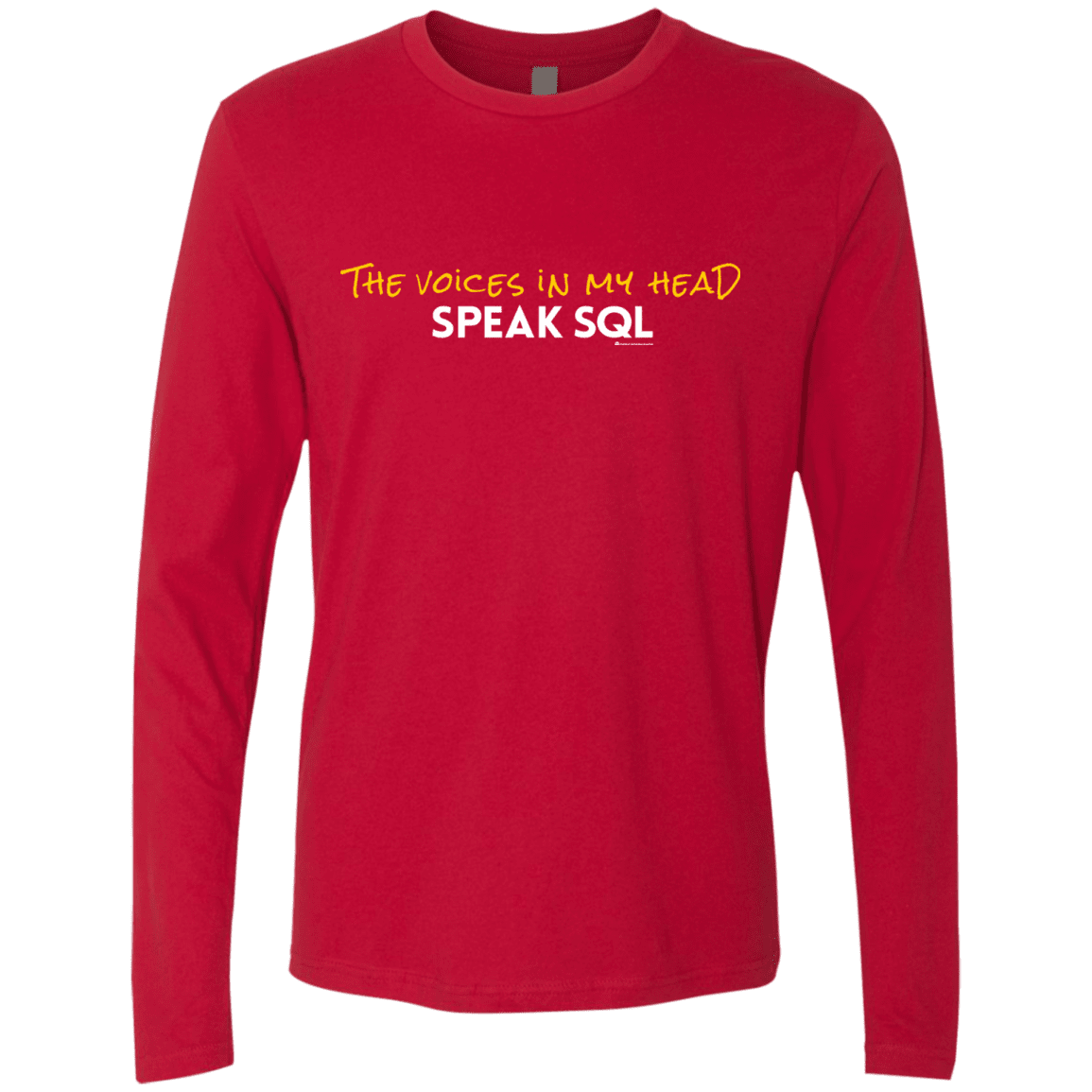 T-Shirts Red / Small The Voices In My Head Speak SQL Men's Premium Long Sleeve