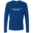 T-Shirts Royal / Small The Voices In My Head Speak SQL Men's Premium Long Sleeve