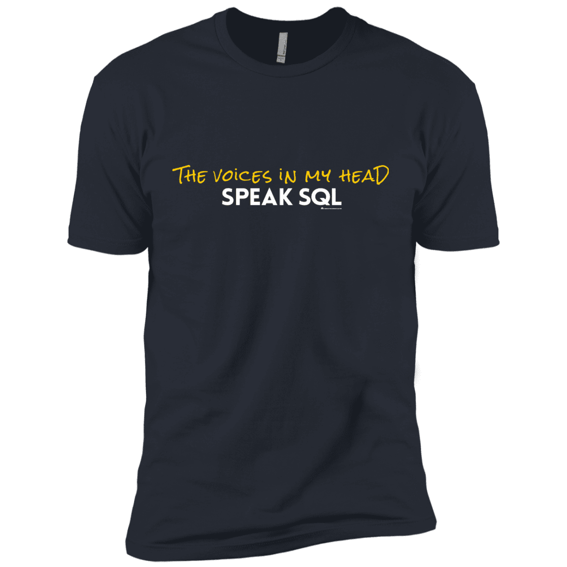 T-Shirts Indigo / X-Small The Voices In My Head Speak SQL Men's Premium T-Shirt