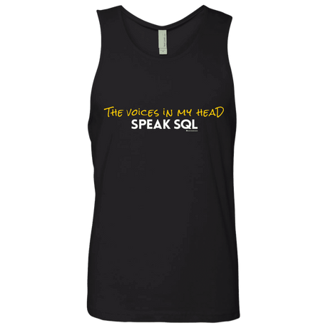 T-Shirts Black / Small The Voices In My Head Speak SQL Men's Premium Tank Top