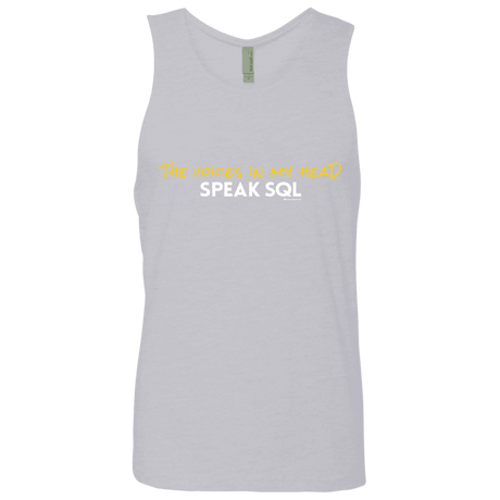 T-Shirts Heather Grey / Small The Voices In My Head Speak SQL Men's Premium Tank Top