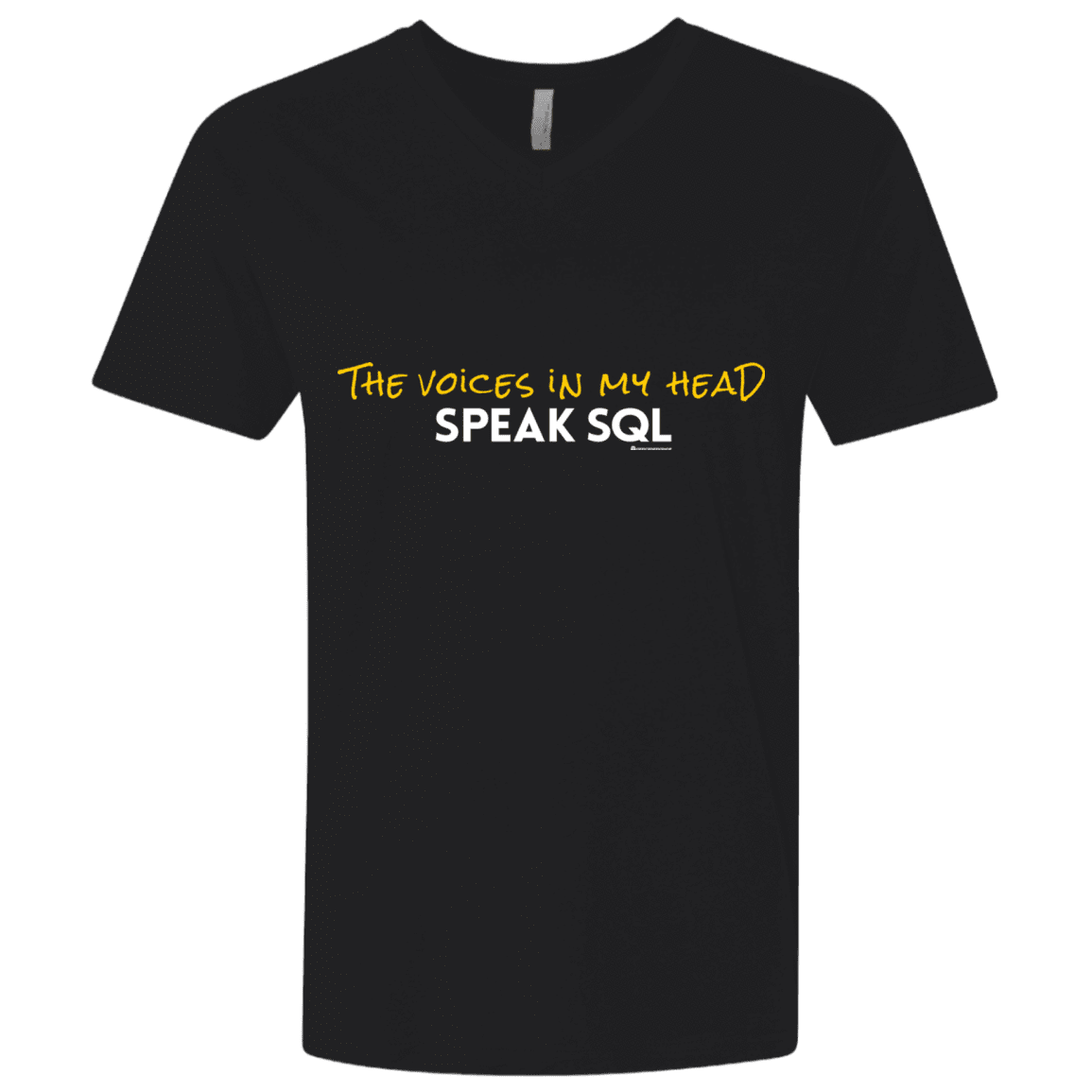 T-Shirts Black / X-Small The Voices In My Head Speak SQL Men's Premium V-Neck