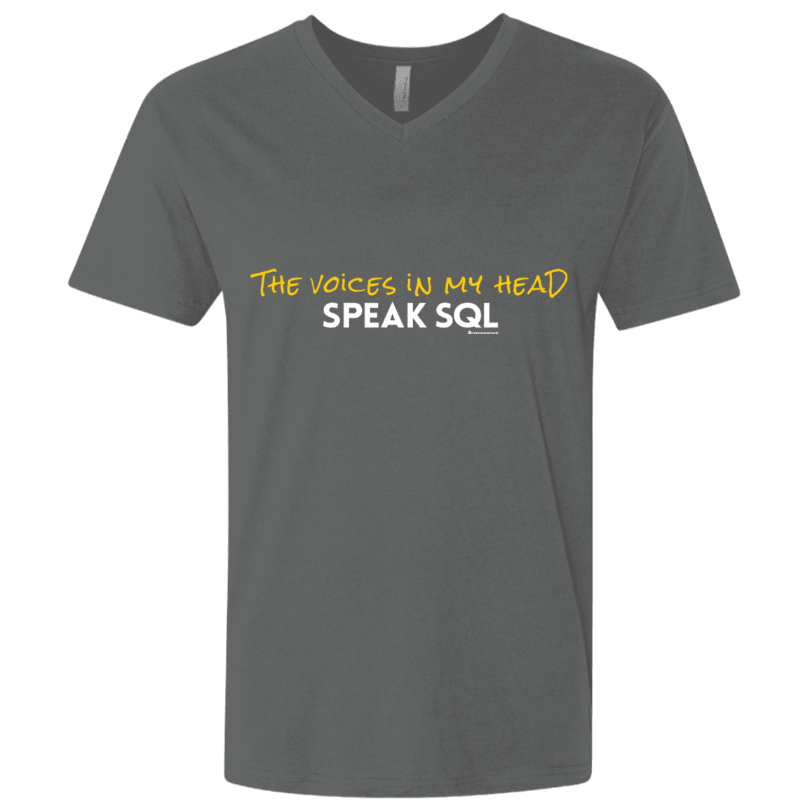T-Shirts Heavy Metal / X-Small The Voices In My Head Speak SQL Men's Premium V-Neck