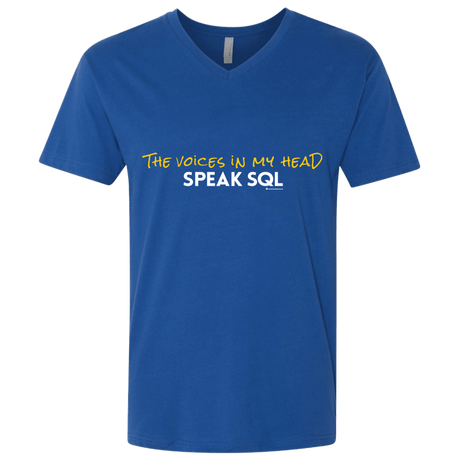 T-Shirts Royal / X-Small The Voices In My Head Speak SQL Men's Premium V-Neck