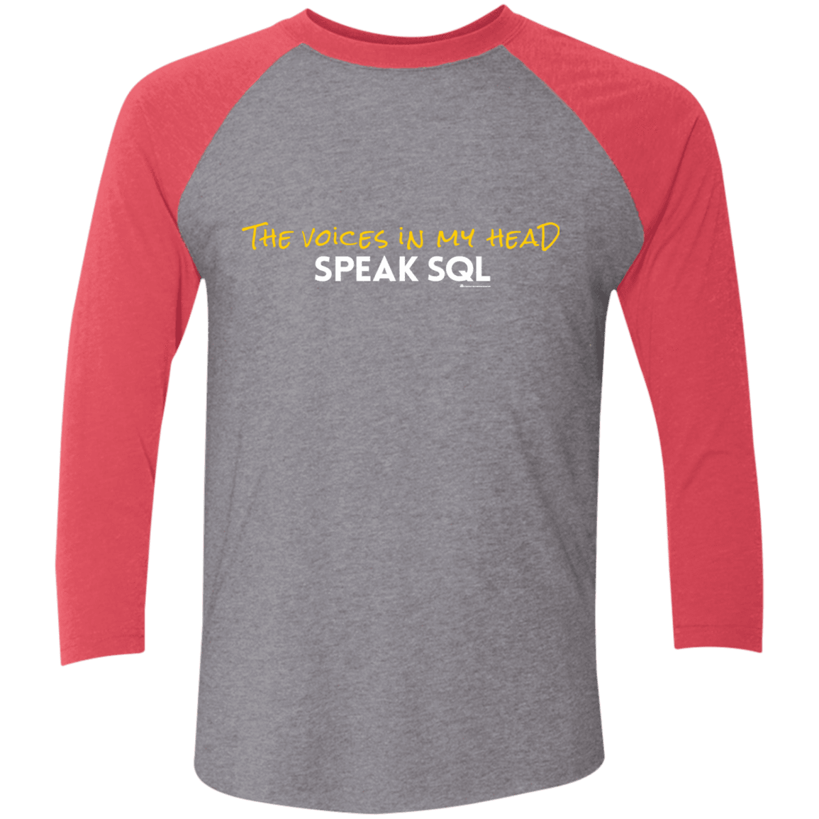 T-Shirts Premium Heather/ Vintage Red / X-Small The Voices In My Head Speak SQL Men's Triblend 3/4 Sleeve