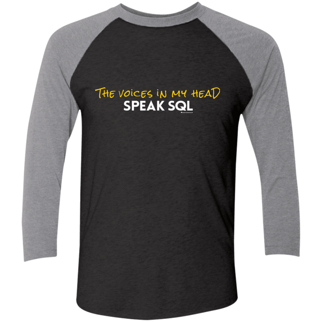 T-Shirts Vintage Black/Premium Heather / X-Small The Voices In My Head Speak SQL Men's Triblend 3/4 Sleeve