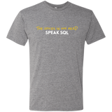 The Voices In My Head Speak SQL Men's Triblend T-Shirt