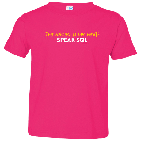 The Voices In My Head Speak SQL Toddler Premium T-Shirt