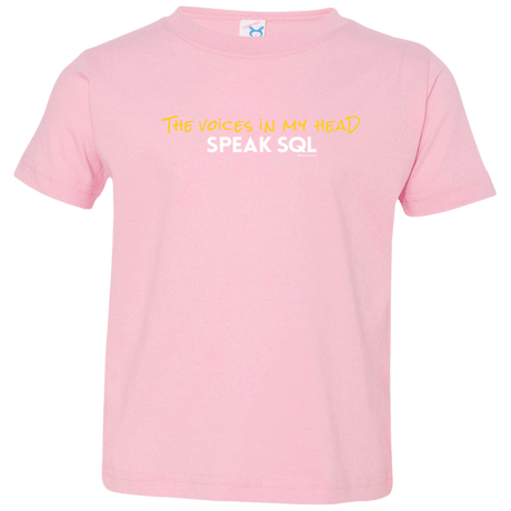 The Voices In My Head Speak SQL Toddler Premium T-Shirt