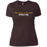 T-Shirts Dark Chocolate / X-Small The Voices In My Head Speak SQL Women's Premium T-Shirt