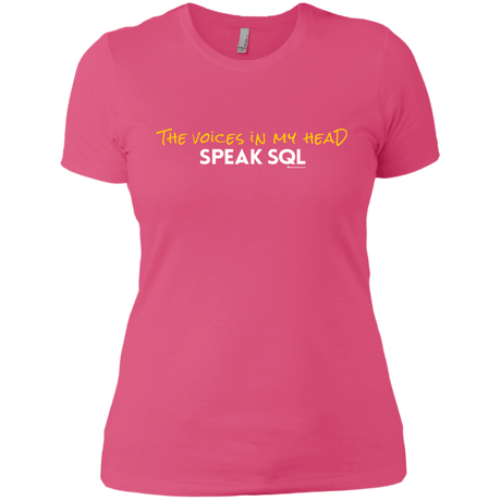T-Shirts Hot Pink / X-Small The Voices In My Head Speak SQL Women's Premium T-Shirt