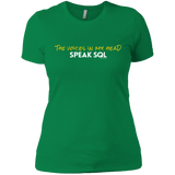 T-Shirts Kelly Green / X-Small The Voices In My Head Speak SQL Women's Premium T-Shirt