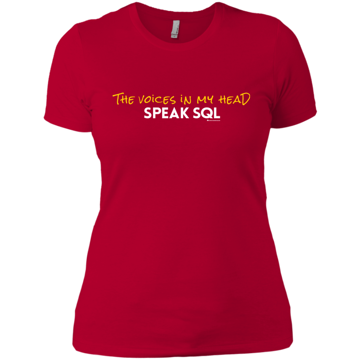 T-Shirts Red / X-Small The Voices In My Head Speak SQL Women's Premium T-Shirt