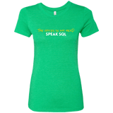 T-Shirts Envy / Small The Voices In My Head Speak SQL Women's Triblend T-Shirt