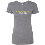 T-Shirts Premium Heather / Small The Voices In My Head Speak SQL Women's Triblend T-Shirt