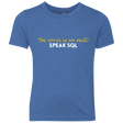 T-Shirts Vintage Royal / YXS The Voices In My Head Speak SQL Youth Triblend T-Shirt