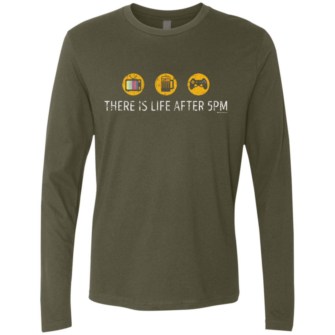 T-Shirts Military Green / Small There Is Life After 5PM Men's Premium Long Sleeve