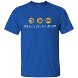 T-Shirts Royal / Small There Is Life After 5PM T-Shirt