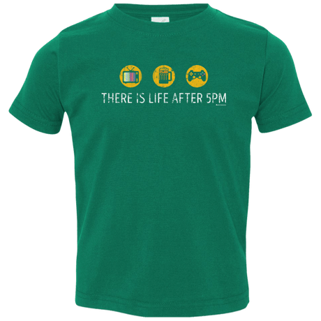 T-Shirts Kelly / 2T There Is Life After 5PM Toddler Premium T-Shirt