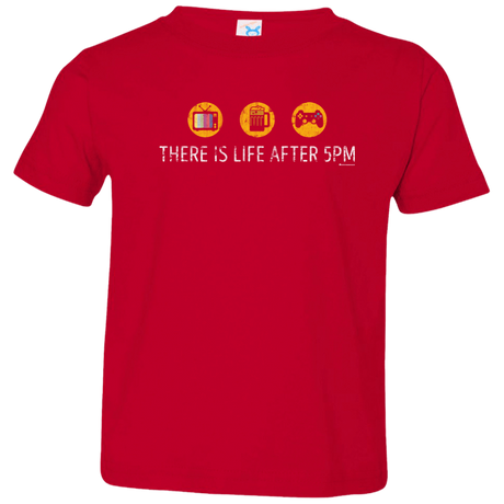 T-Shirts Red / 2T There Is Life After 5PM Toddler Premium T-Shirt