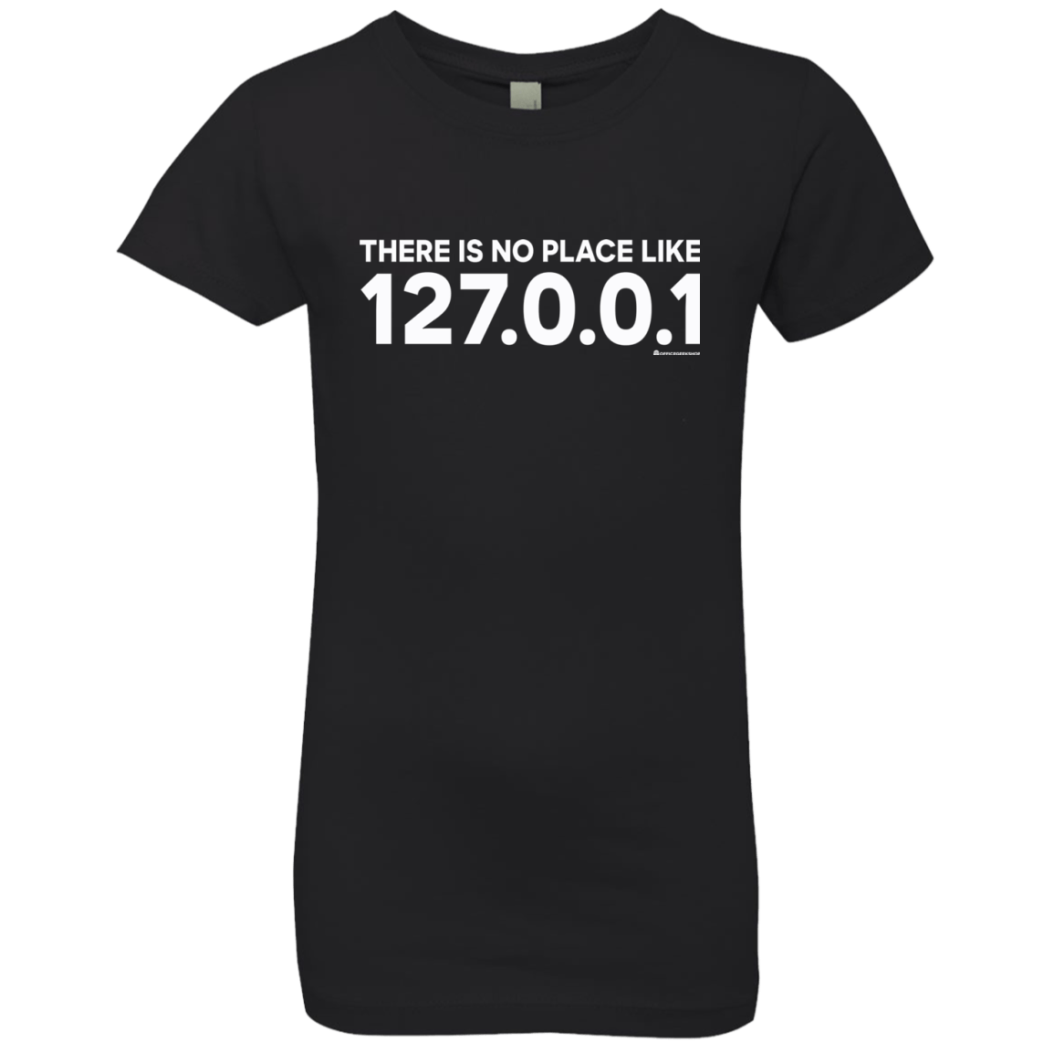 T-Shirts Black / YXS There Is No Place Like 127.0.0.1 Girls Premium T-Shirt