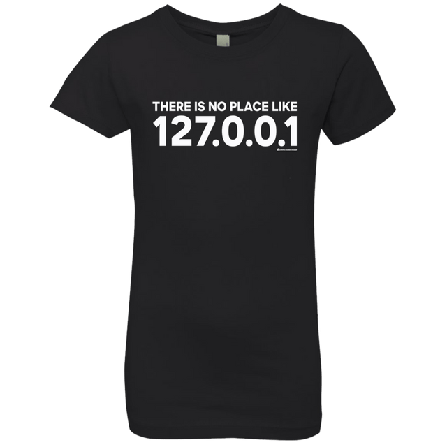 T-Shirts Black / YXS There Is No Place Like 127.0.0.1 Girls Premium T-Shirt