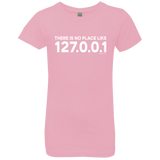 T-Shirts Light Pink / YXS There Is No Place Like 127.0.0.1 Girls Premium T-Shirt