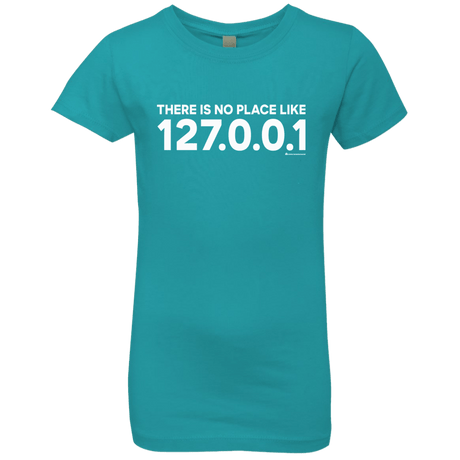 T-Shirts Tahiti Blue / YXS There Is No Place Like 127.0.0.1 Girls Premium T-Shirt