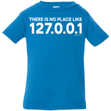 T-Shirts Cobalt / 6 Months There Is No Place Like 127.0.0.1 Infant Premium T-Shirt