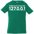 T-Shirts Kelly / 6 Months There Is No Place Like 127.0.0.1 Infant Premium T-Shirt