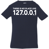T-Shirts Navy / 6 Months There Is No Place Like 127.0.0.1 Infant Premium T-Shirt