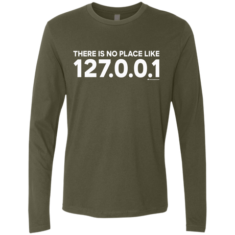 T-Shirts Military Green / Small There Is No Place Like 127.0.0.1 Men's Premium Long Sleeve