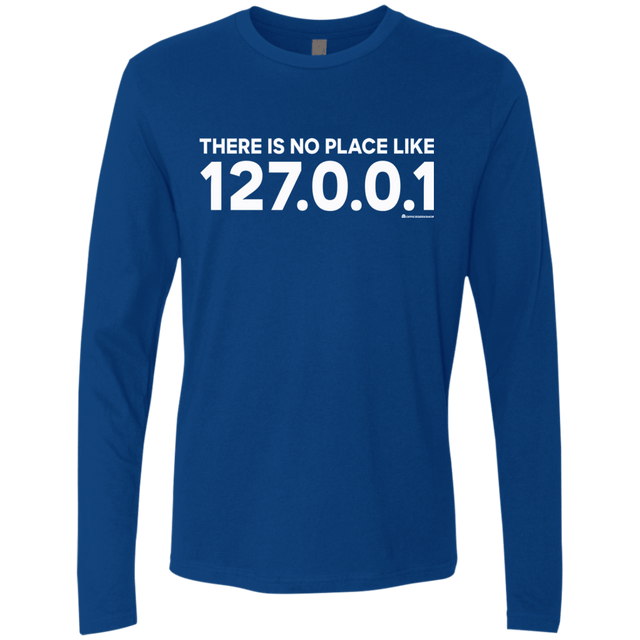 T-Shirts Royal / Small There Is No Place Like 127.0.0.1 Men's Premium Long Sleeve