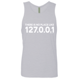 T-Shirts Heather Grey / Small There Is No Place Like 127.0.0.1 Men's Premium Tank Top