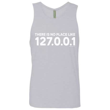 T-Shirts Heather Grey / Small There Is No Place Like 127.0.0.1 Men's Premium Tank Top