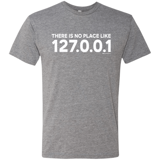 T-Shirts Premium Heather / Small There Is No Place Like 127.0.0.1 Men's Triblend T-Shirt