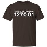 T-Shirts Dark Chocolate / Small There Is No Place Like 127.0.0.1 T-Shirt