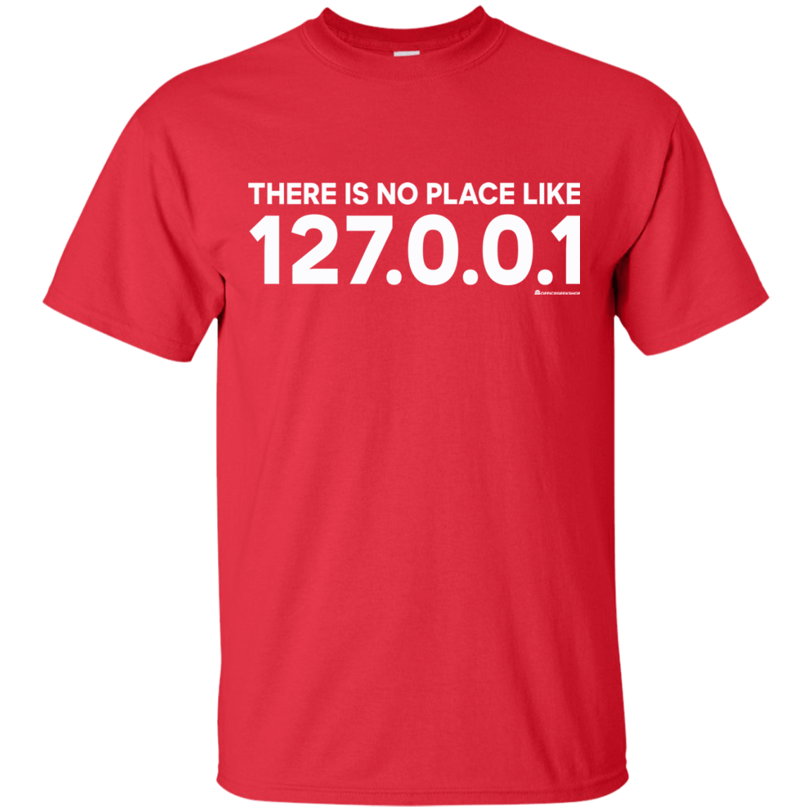 T-Shirts Red / Small There Is No Place Like 127.0.0.1 T-Shirt