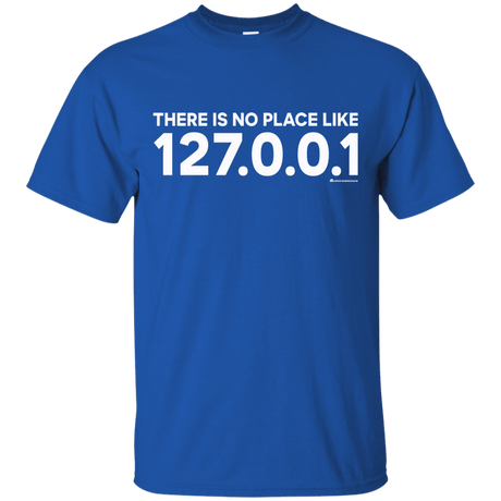 T-Shirts Royal / Small There Is No Place Like 127.0.0.1 T-Shirt