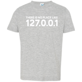 T-Shirts Heather Grey / 2T There Is No Place Like 127.0.0.1 Toddler Premium T-Shirt