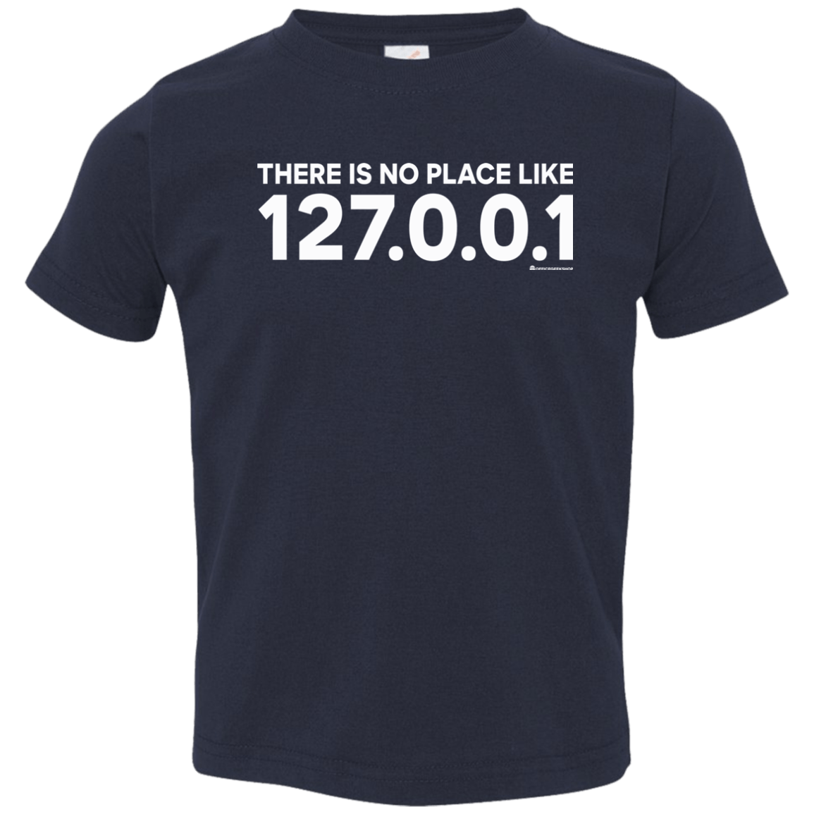 T-Shirts Navy / 2T There Is No Place Like 127.0.0.1 Toddler Premium T-Shirt